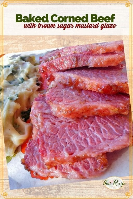 sliced corned beef with colcannon and text overlay "Baked Corned Beef with brown sugar mustard glaze"