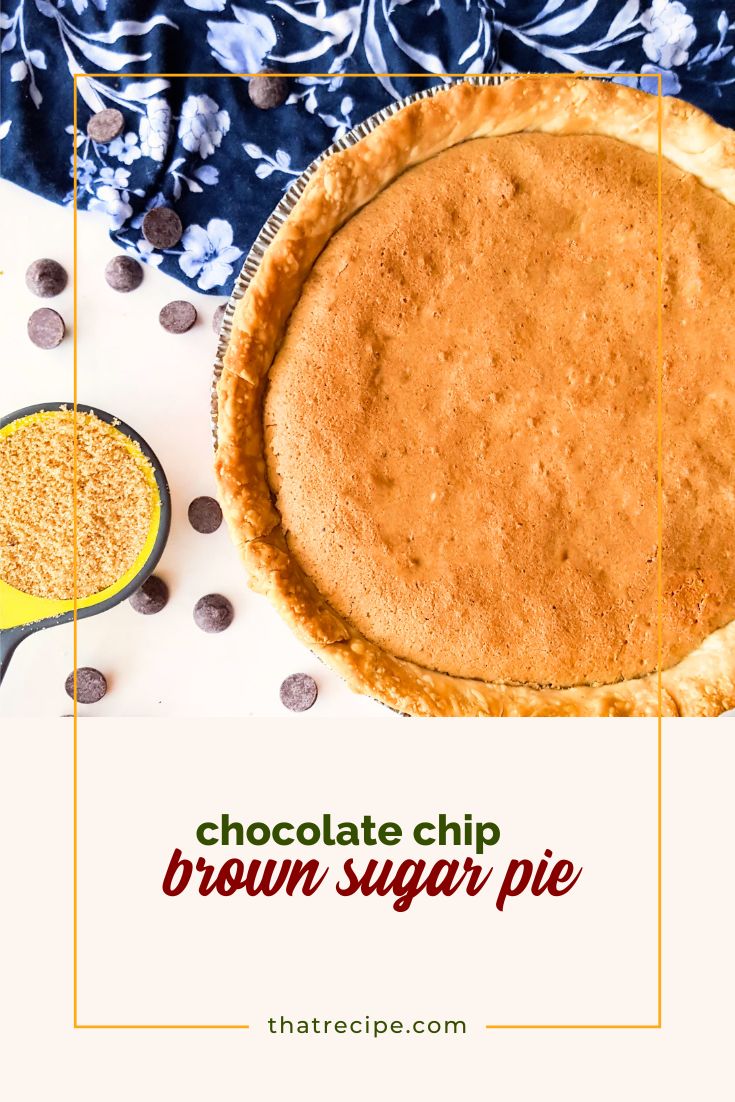 brown sugar pie with chocolate chips and a cup of brown sugar