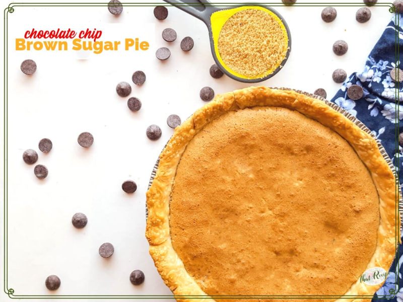 brown sugar pie with chocolate chips and bag of IMperial brown sugar with text overlay "Chocolate Chip Brown Sugar Pie"