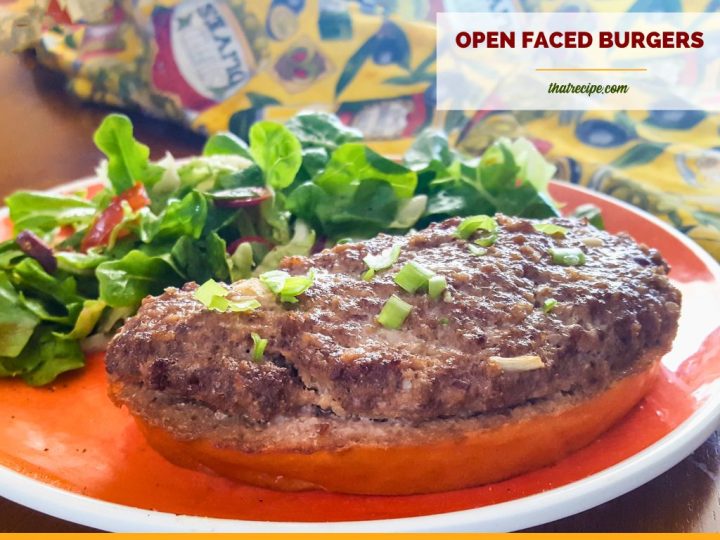 open faced burger on a plate with a green salad and text overlay "Open Faced burgers"