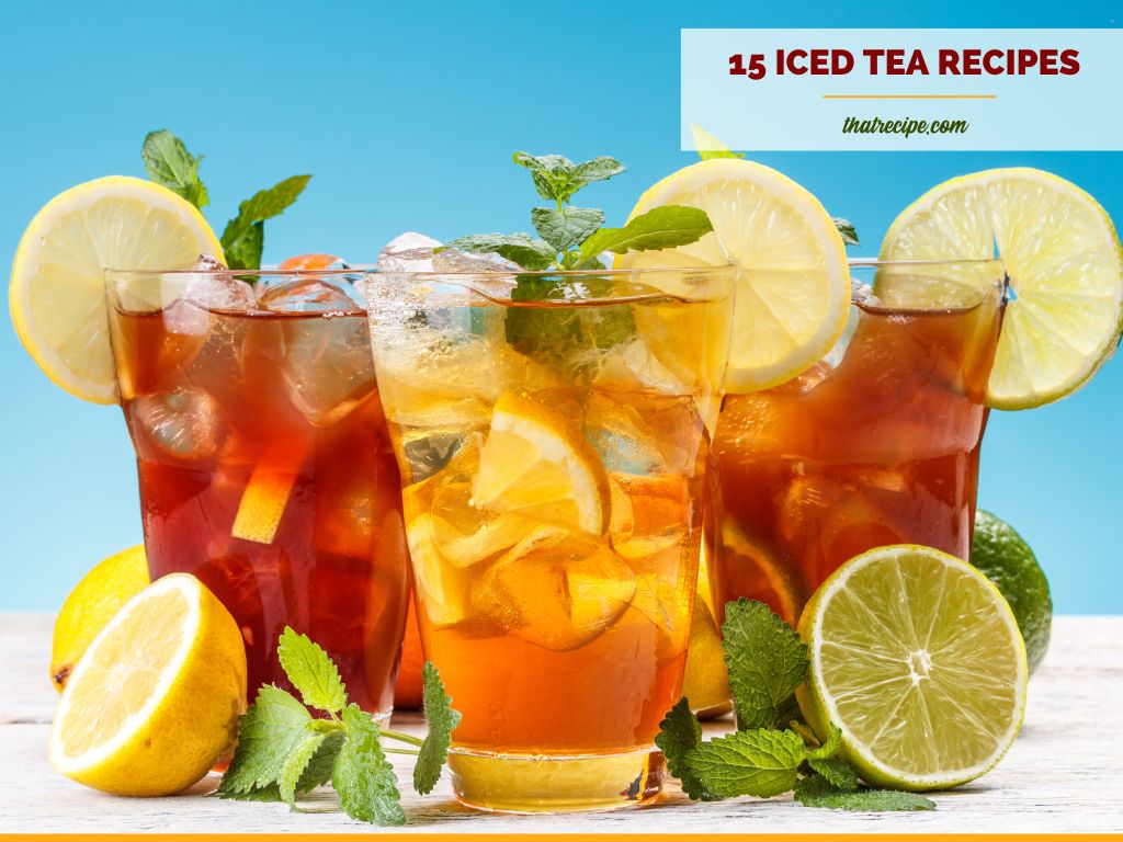 glasses of iced tea with text overlay "15 iced tea recipes"