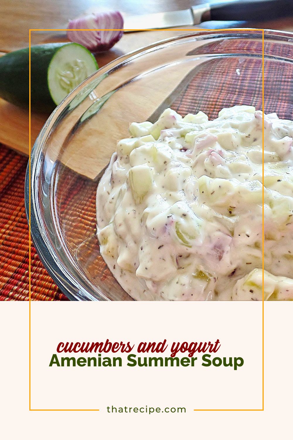 bowl of cucumbers in yogurt with text overlay "Cucumbers in yogurt Jajuk: Armenian Summer Soup"