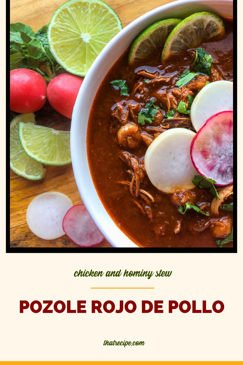 top down view of red soup topped with radishes and limes and text overlay "posole rojo de pollo"