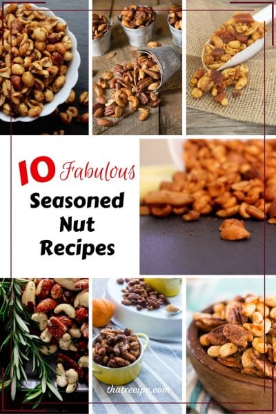 10 fabulous seasoned nut recipes to serve at your next party. Spicy seasoned nuts.