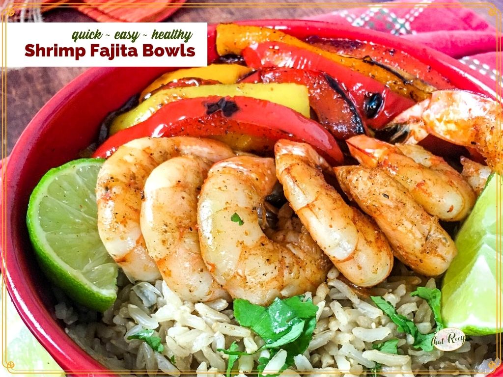 top down view of shrimp and rice bowl with text overlay "cuick - easy - healthy Shrimp Fajita Bowls"